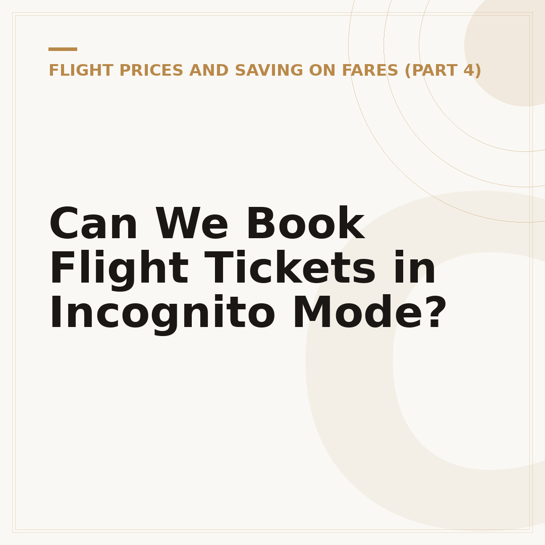 Can We Book Flight Tickets in Incognito Mode?