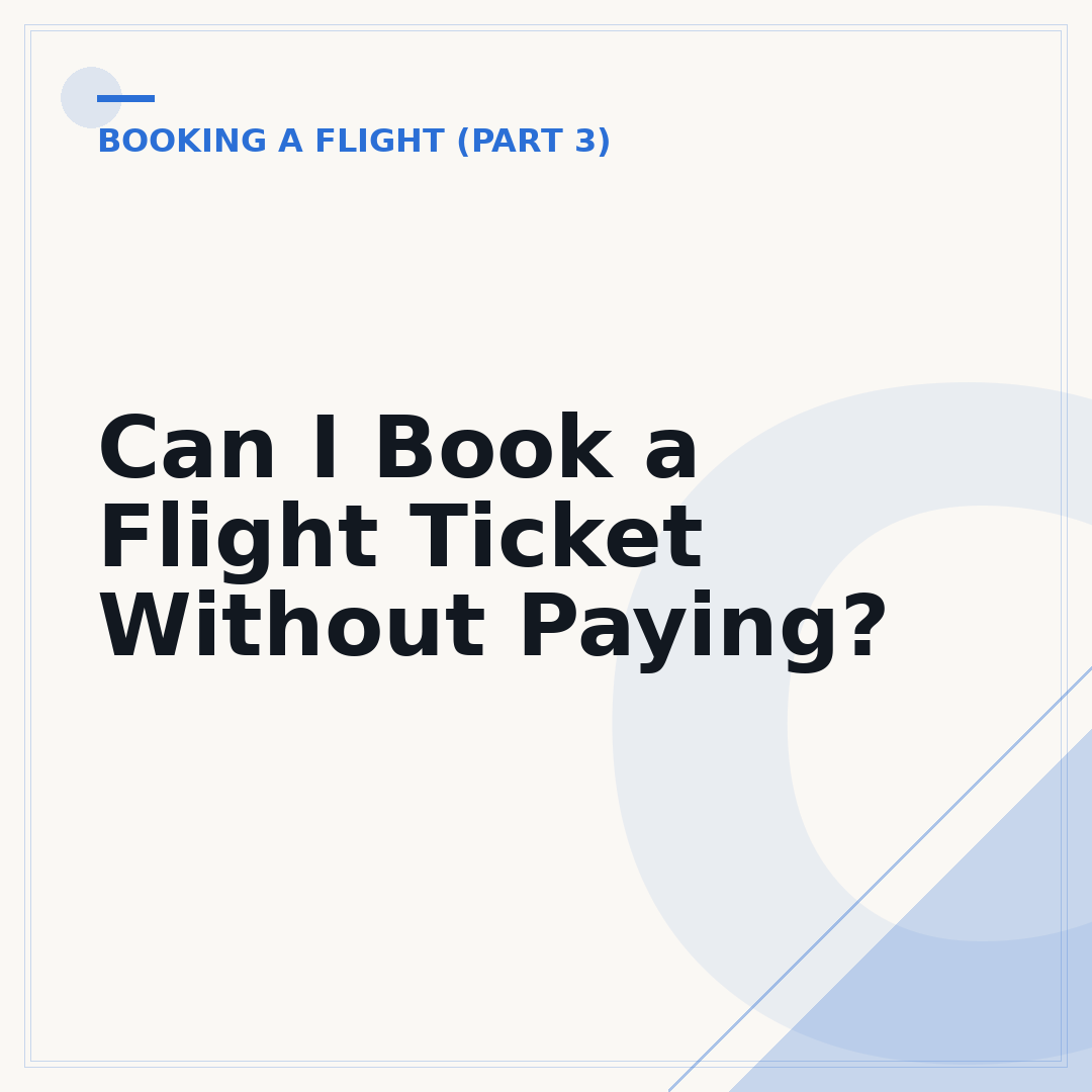 Can I Book a Flight Ticket Without Paying?