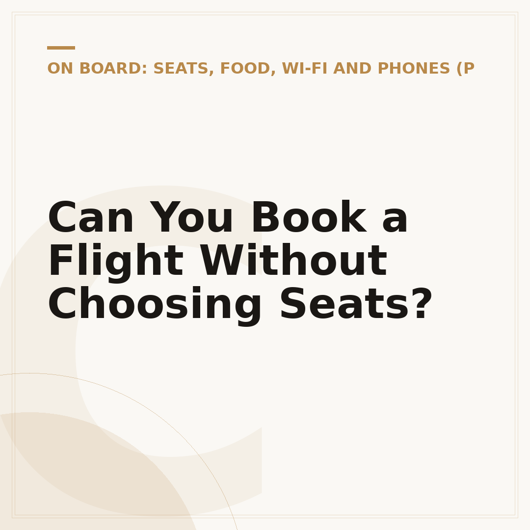 Can You Book a Flight Without Choosing Seats?