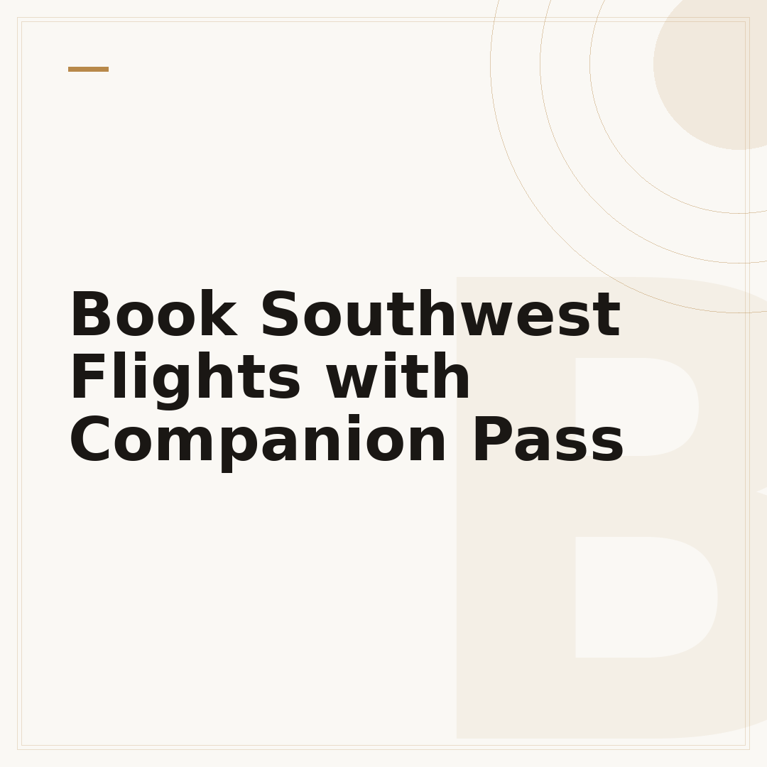 Book Southwest Flights with Companion Pass