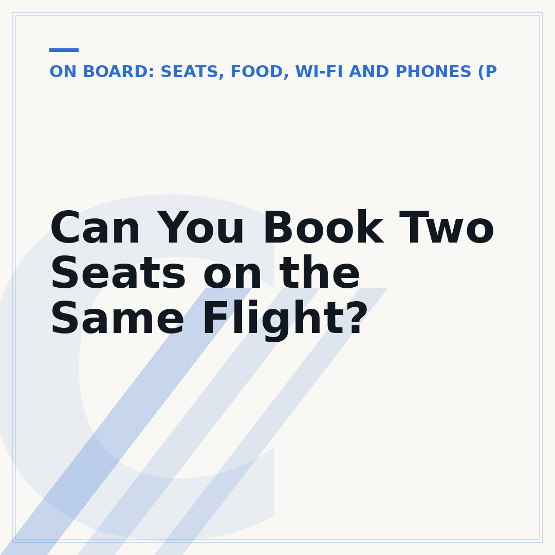 Can You Book Two Seats on the Same Flight?