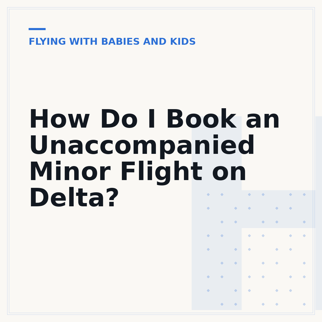 How Do I Book an Unaccompanied Minor Flight on Delta?