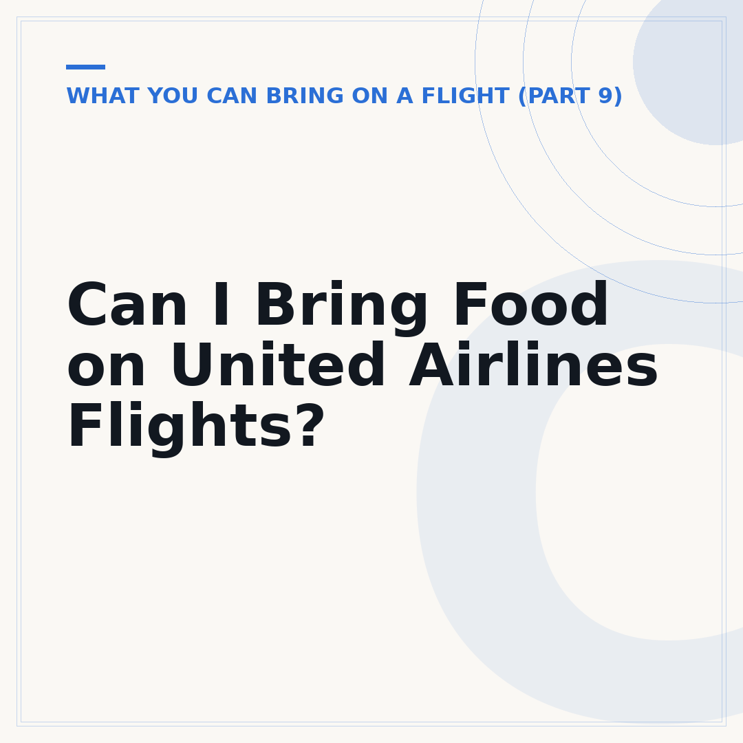 Can I Bring Food on United Airlines Flights?