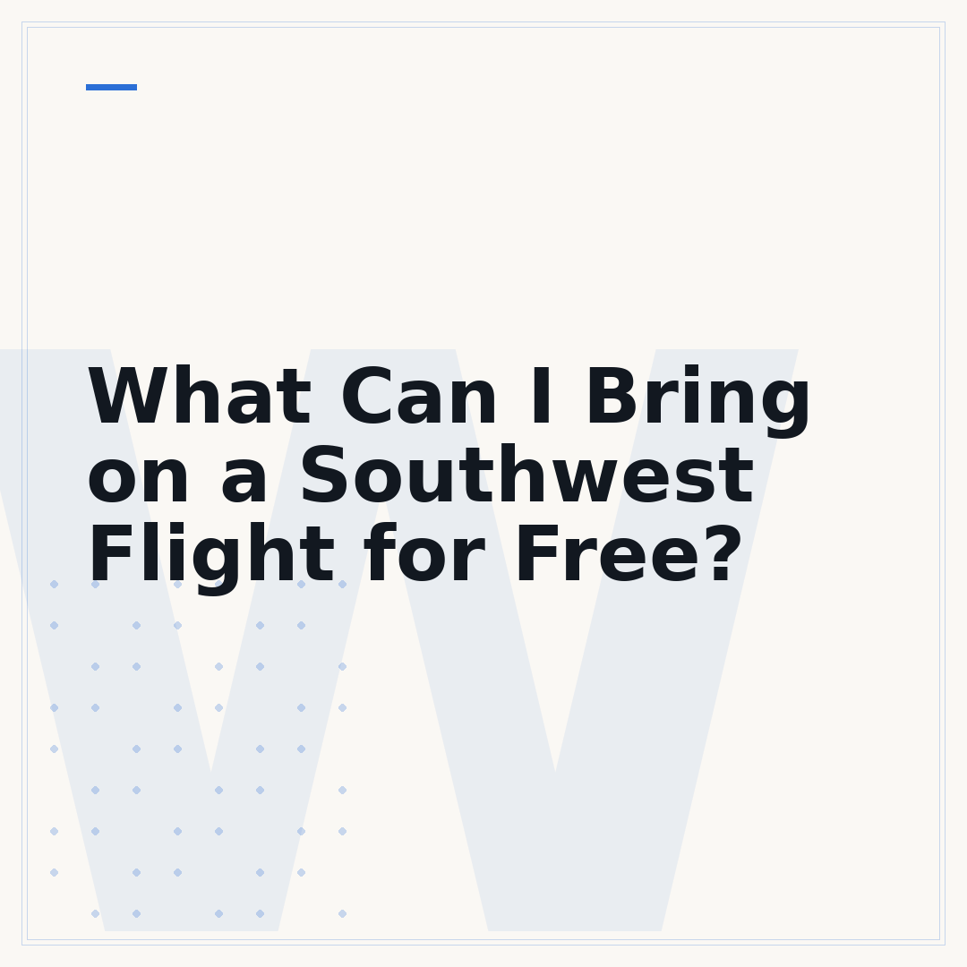 What Can I Bring on a Southwest Flight for Free?