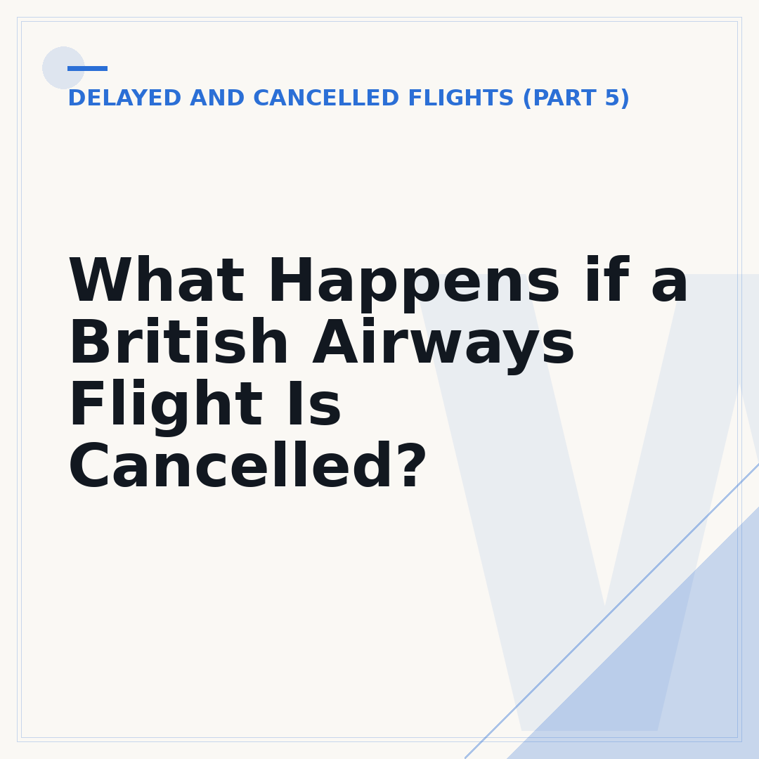 What Happens if a British Airways Flight Is Cancelled?