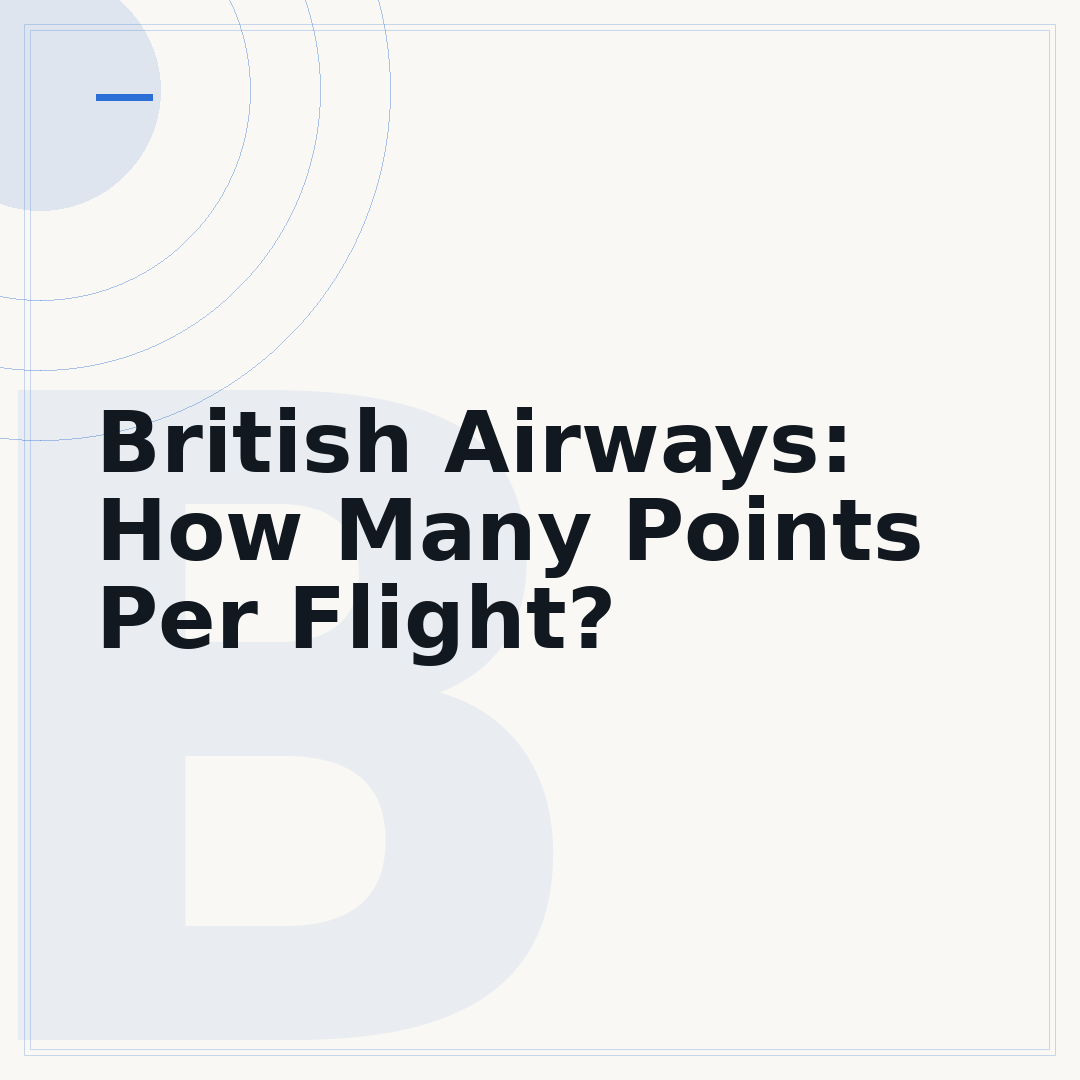British Airways: How Many Points Per Flight?
