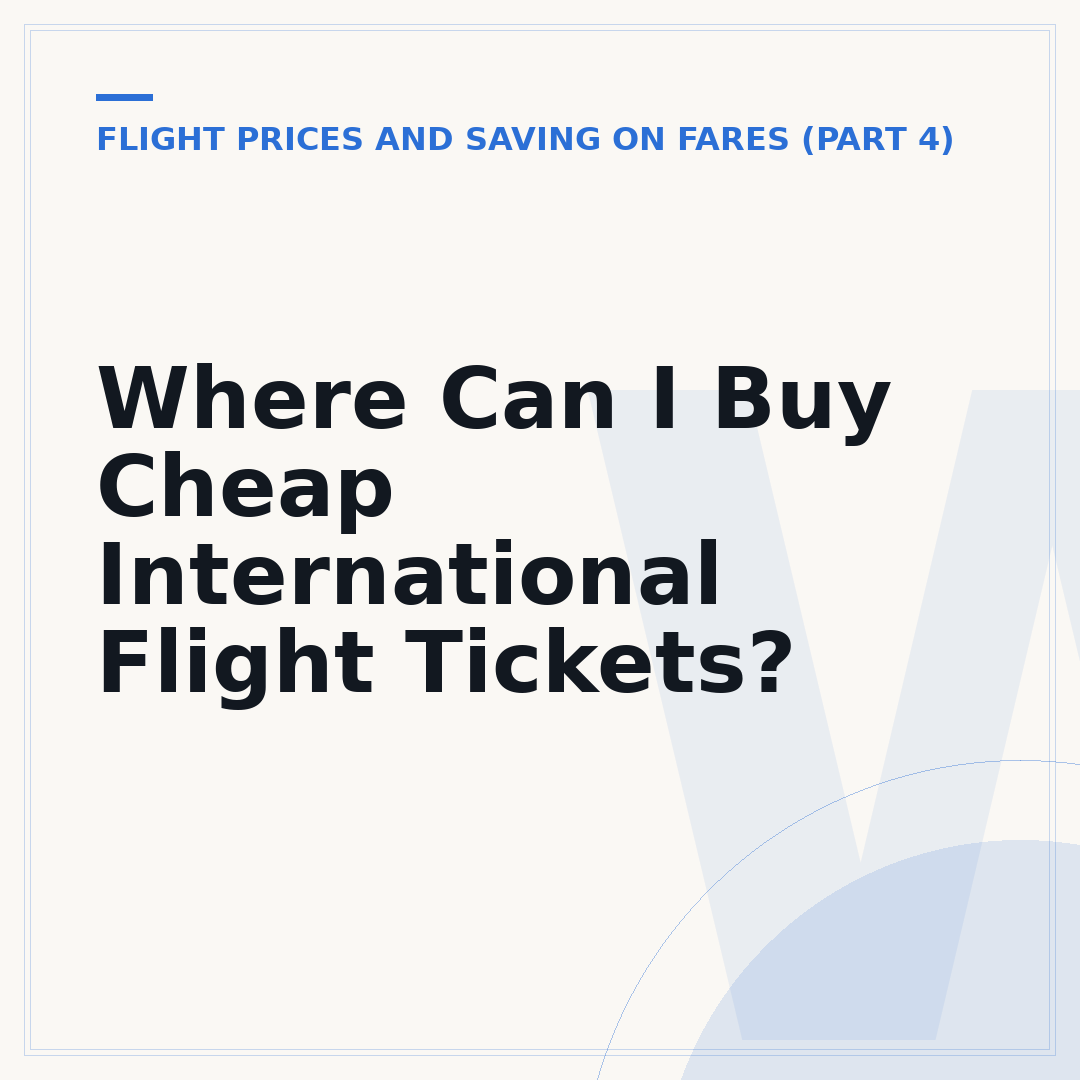 Where Can I Buy Cheap International Flight Tickets?
