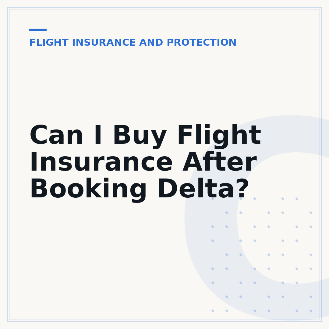 Can I Buy Flight Insurance After Booking Delta?
