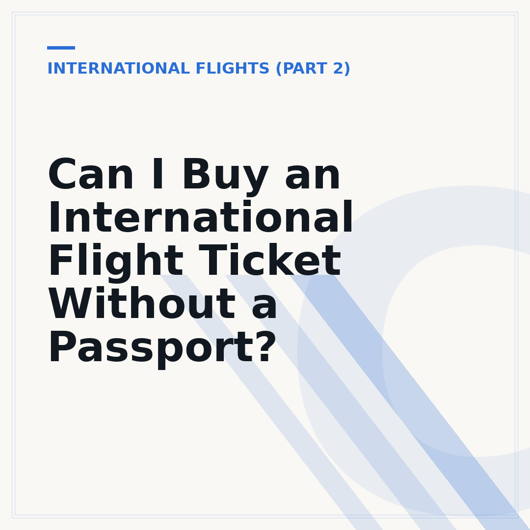 Can I Buy an International Flight Ticket Without a Passport?