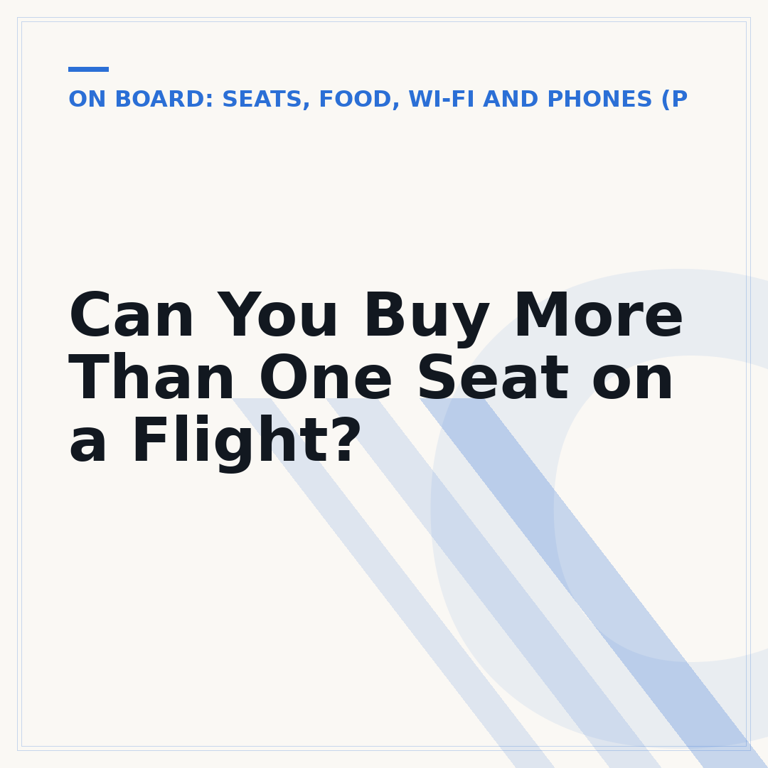 Can You Buy More Than One Seat on a Flight?