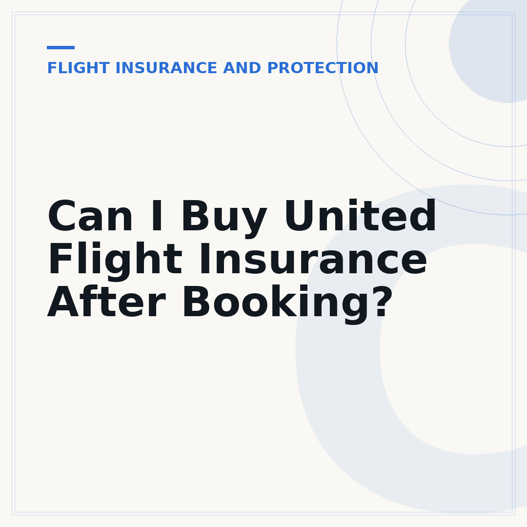 Can I Buy United Flight Insurance After Booking?
