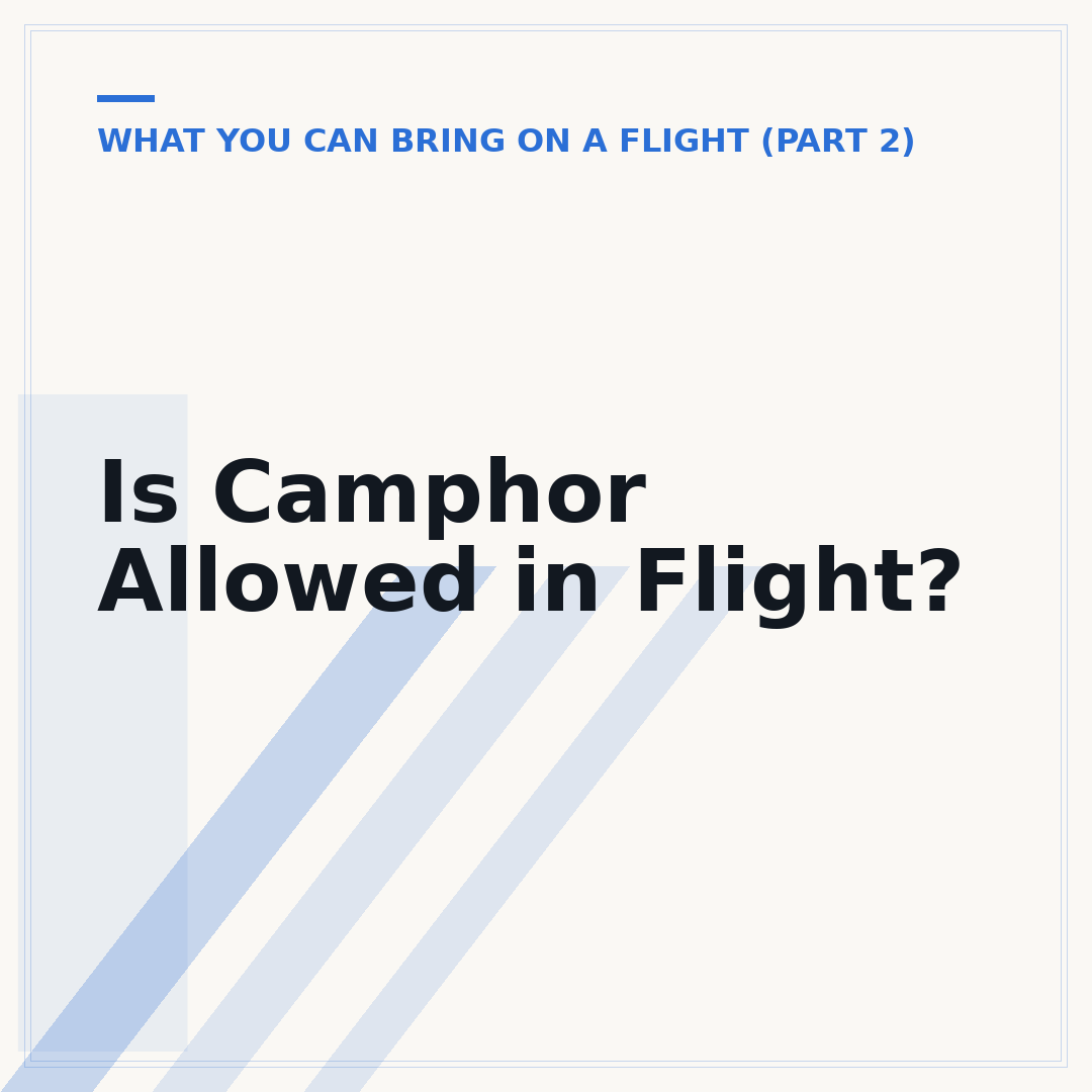Is Camphor Allowed in Flight?