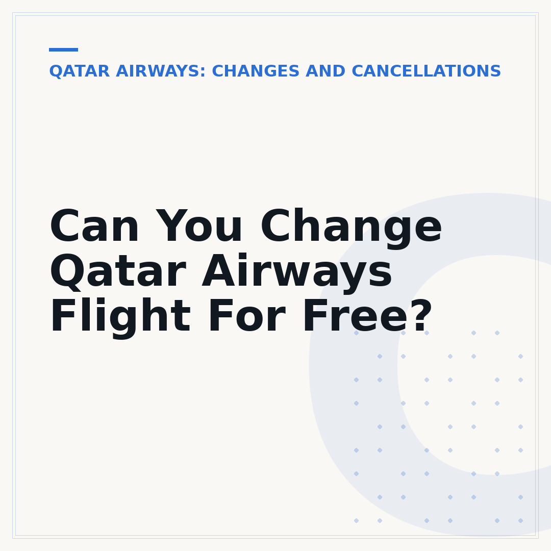 Can You Change Qatar Airways Flight For Free?