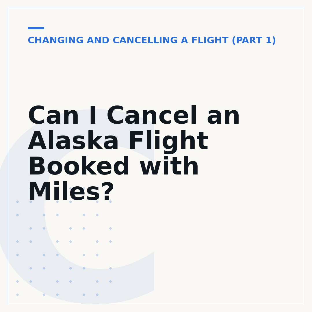 Can I Cancel an Alaska Flight Booked with Miles?