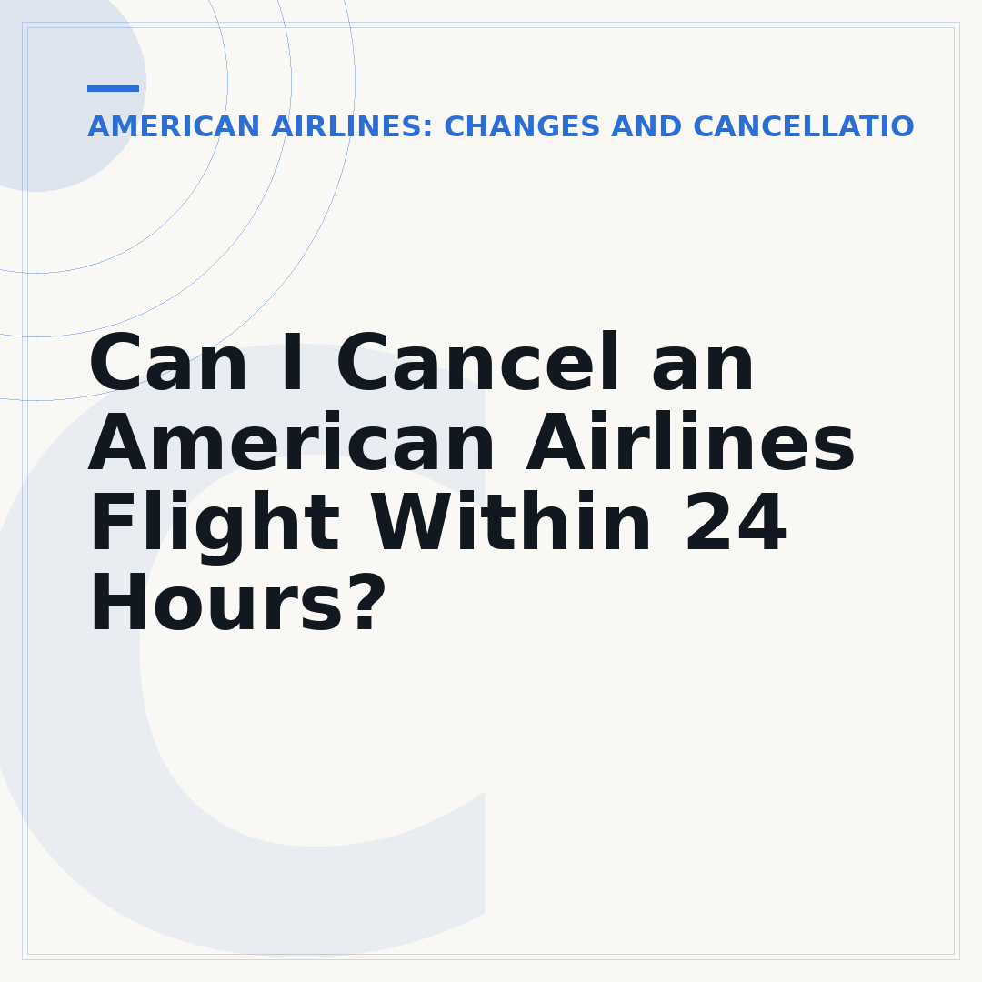 Can I Cancel an American Airlines Flight Within 24 Hours?