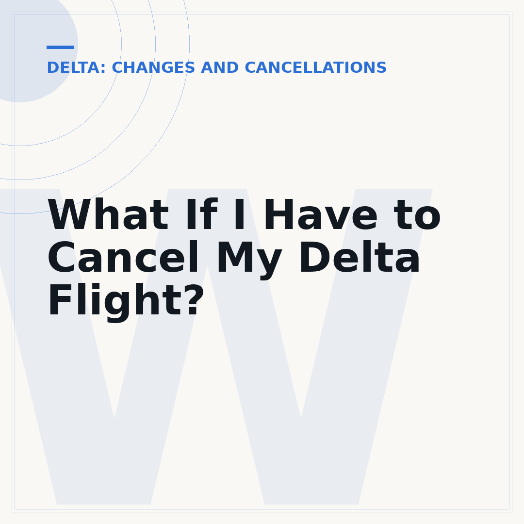 What If I Have to Cancel My Delta Flight?