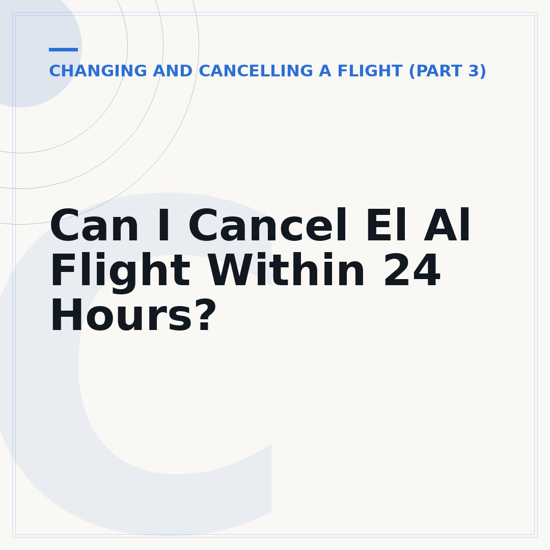 Can I Cancel El Al Flight Within 24 Hours?