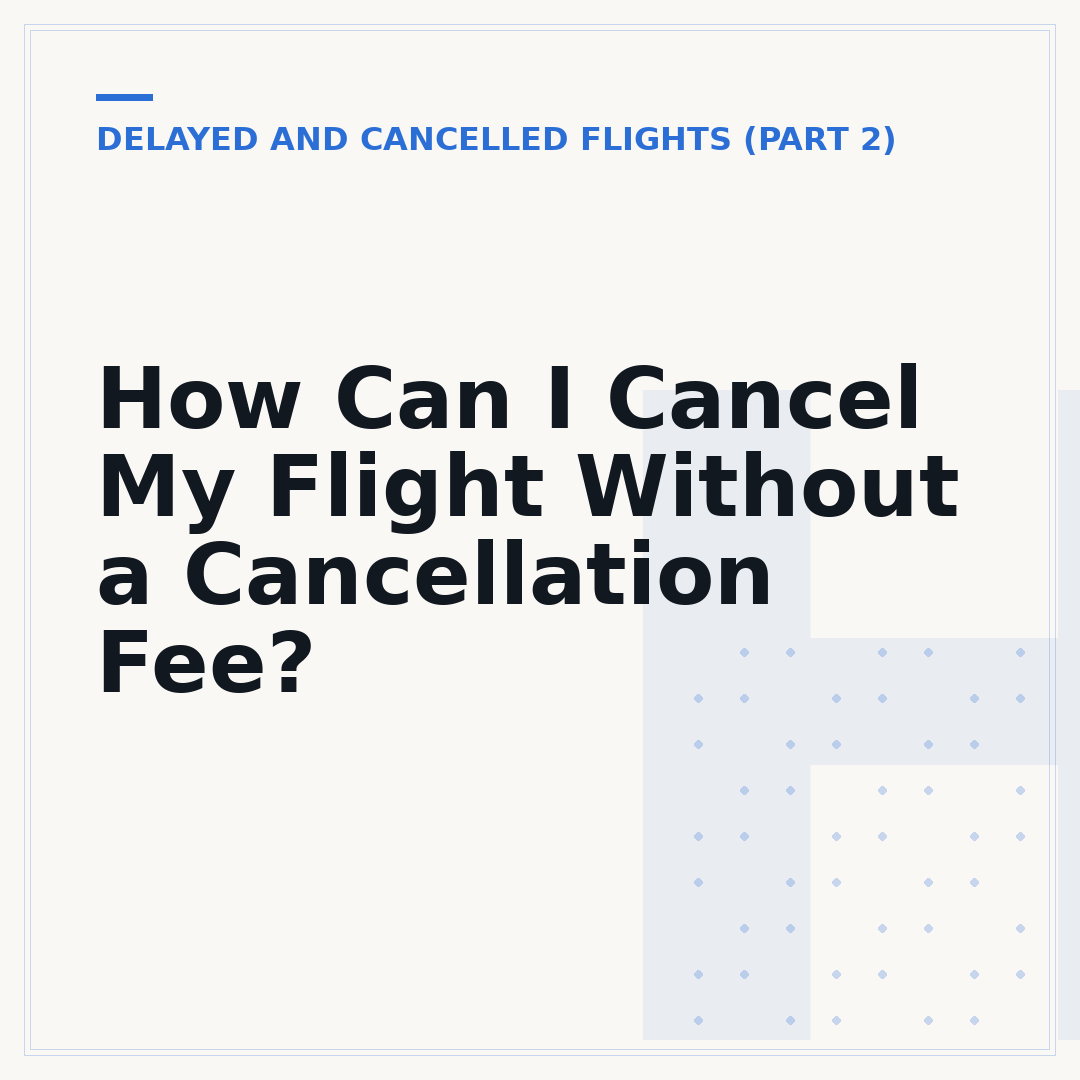 How Can I Cancel My Flight Without a Cancellation Fee?