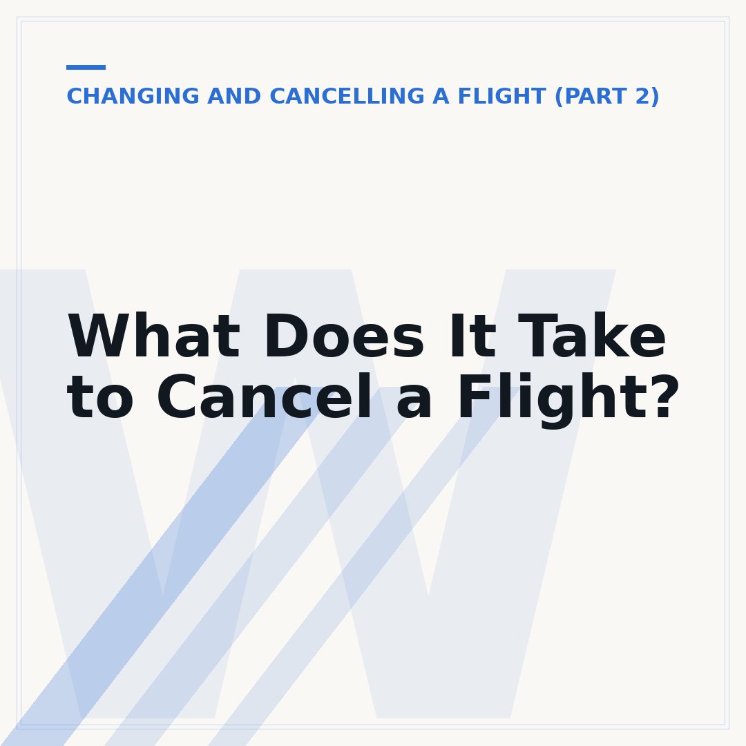 What Does It Take to Cancel a Flight?