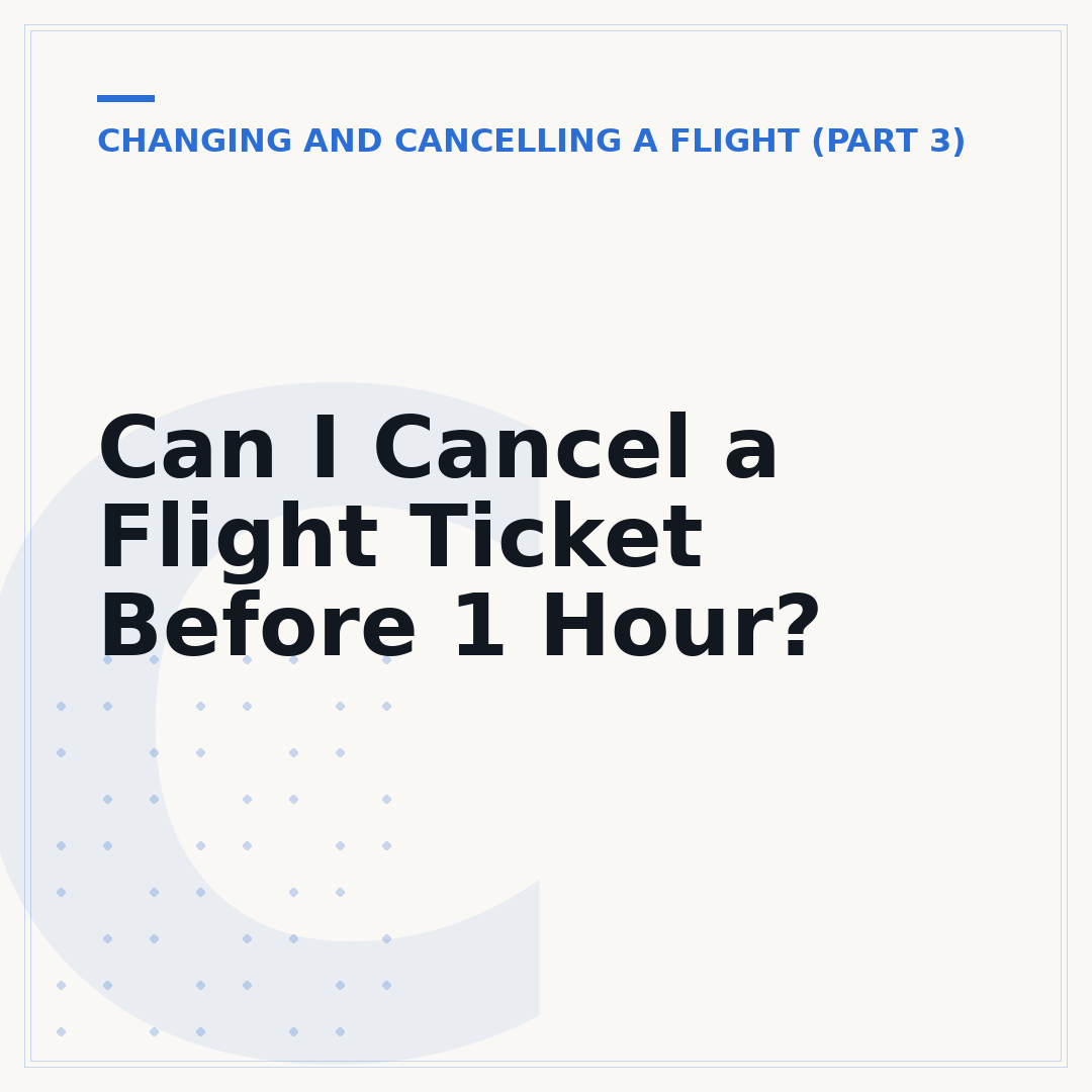 Can I Cancel a Flight Ticket Before 1 Hour?
