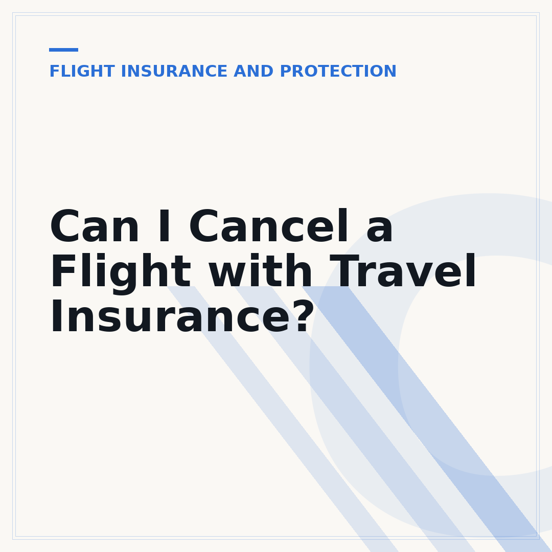 Can I Cancel a Flight with Travel Insurance?