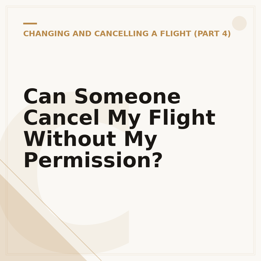 Can Someone Cancel My Flight Without My Permission?