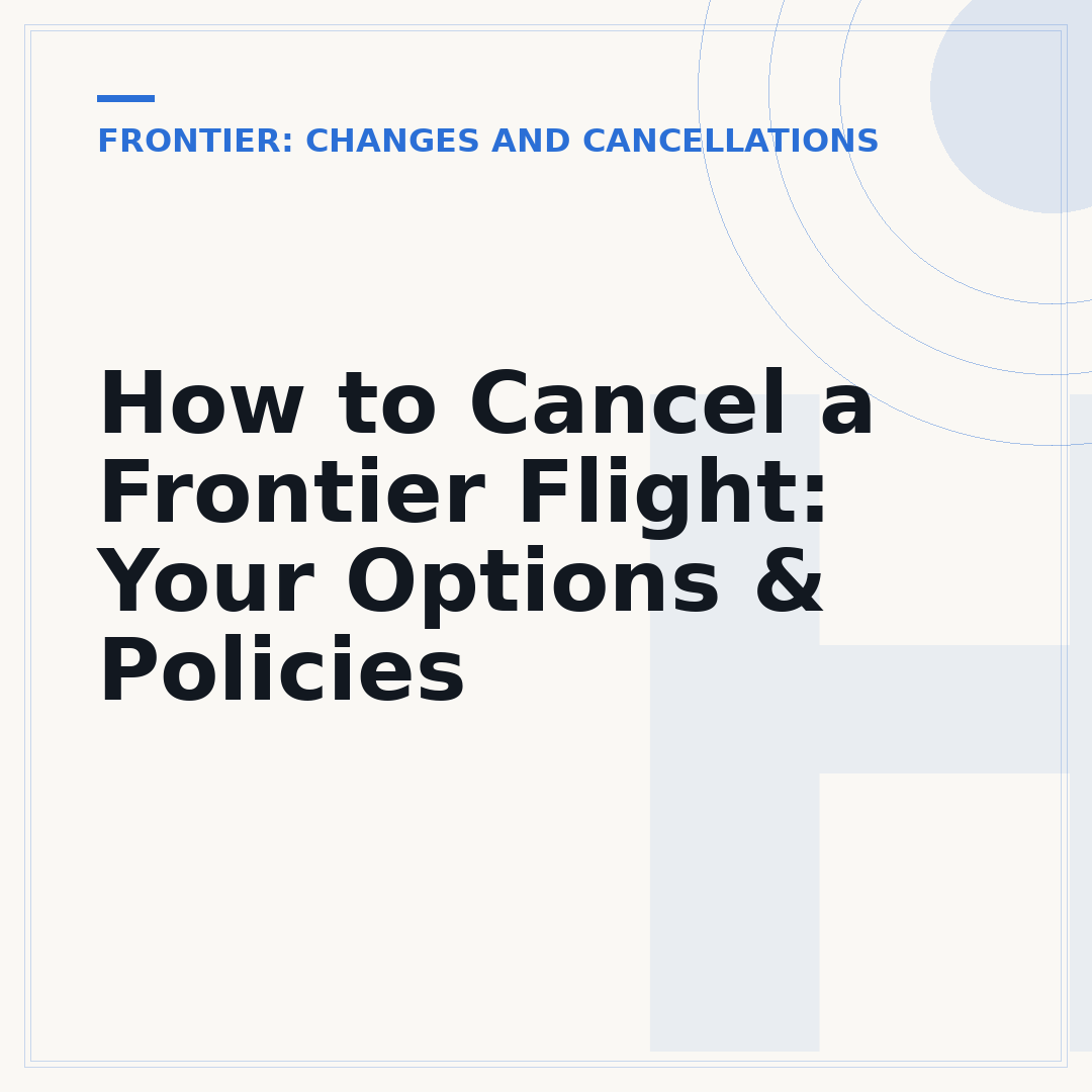 How to Cancel a Frontier Flight: Your Options & Policies