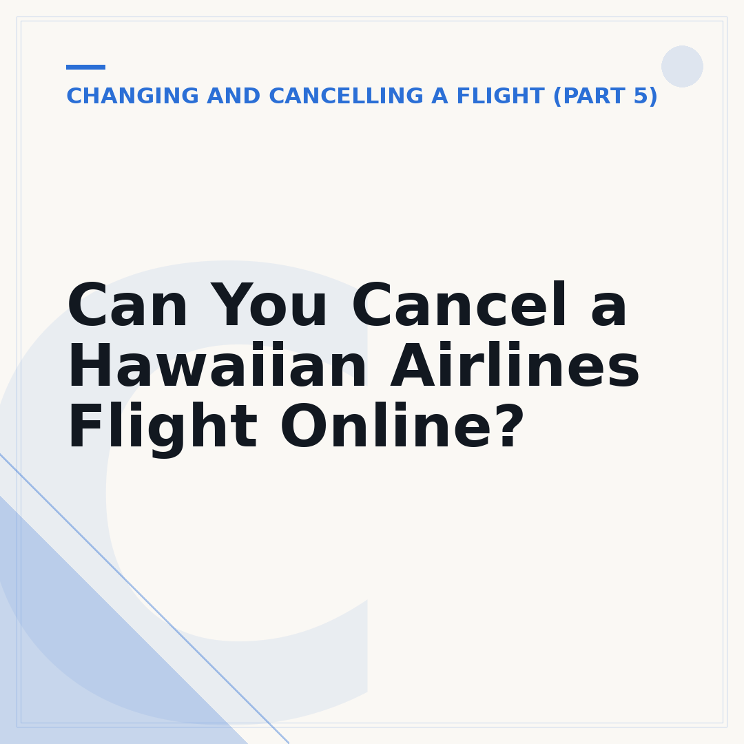Can You Cancel a Hawaiian Airlines Flight Online?