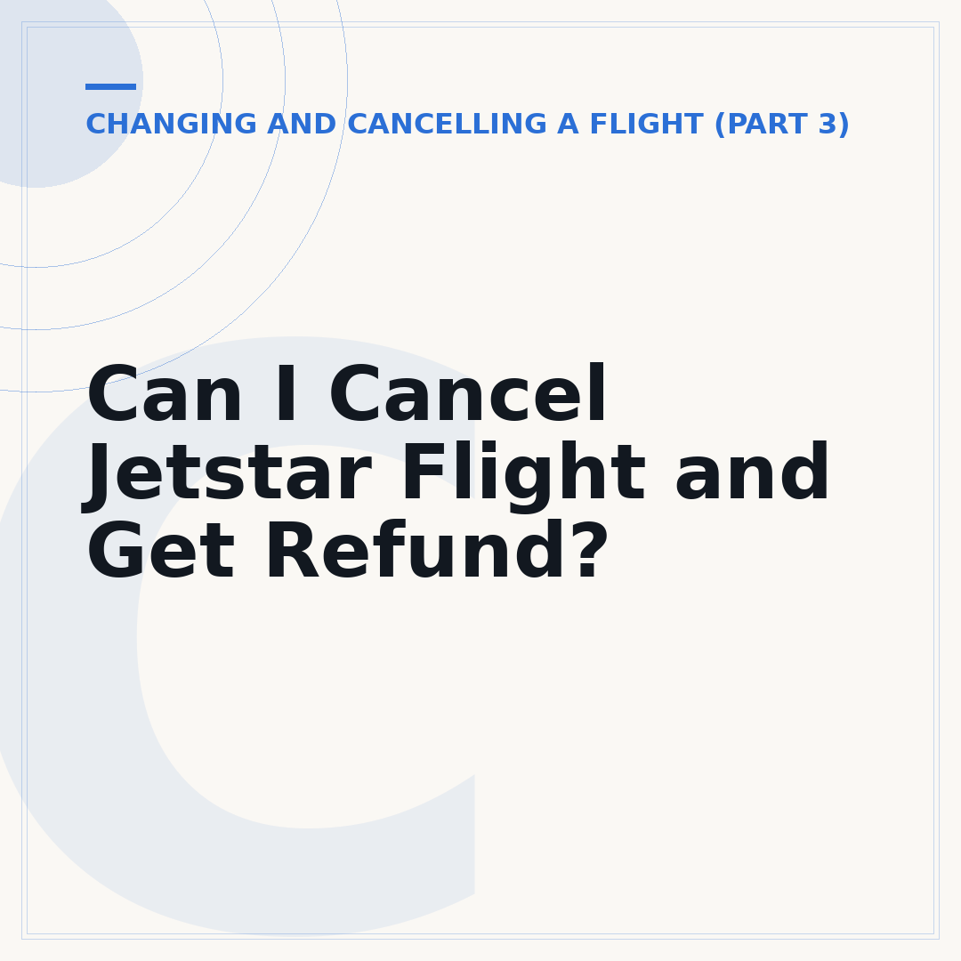 Can I Cancel Jetstar Flight and Get Refund?