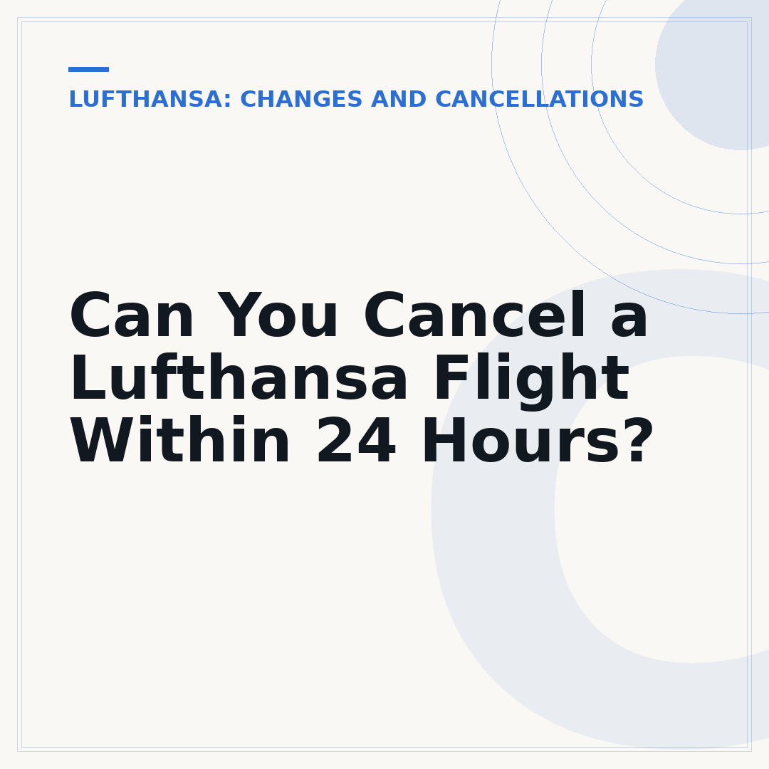 Can You Cancel a Lufthansa Flight Within 24 Hours?
