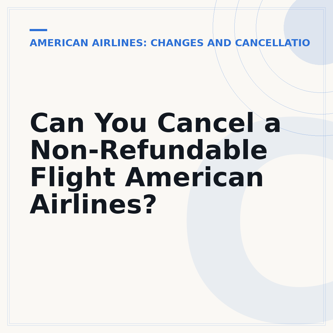 Can You Cancel a Non-Refundable Flight American Airlines?