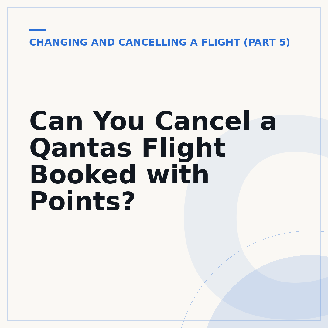 Can You Cancel a Qantas Flight Booked with Points?