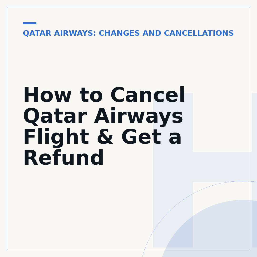 How to Cancel Qatar Airways Flight & Get a Refund