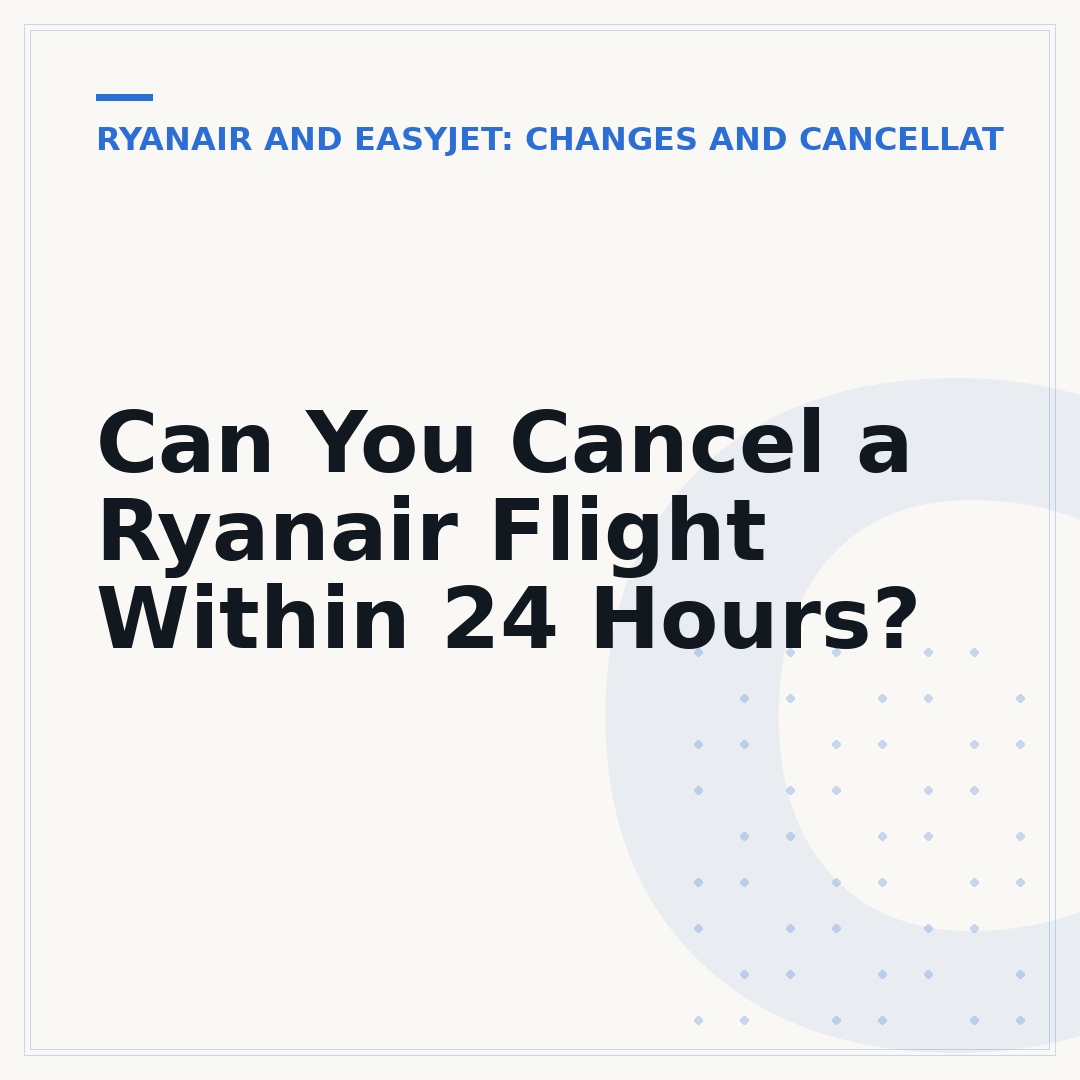 Can You Cancel a Ryanair Flight Within 24 Hours?