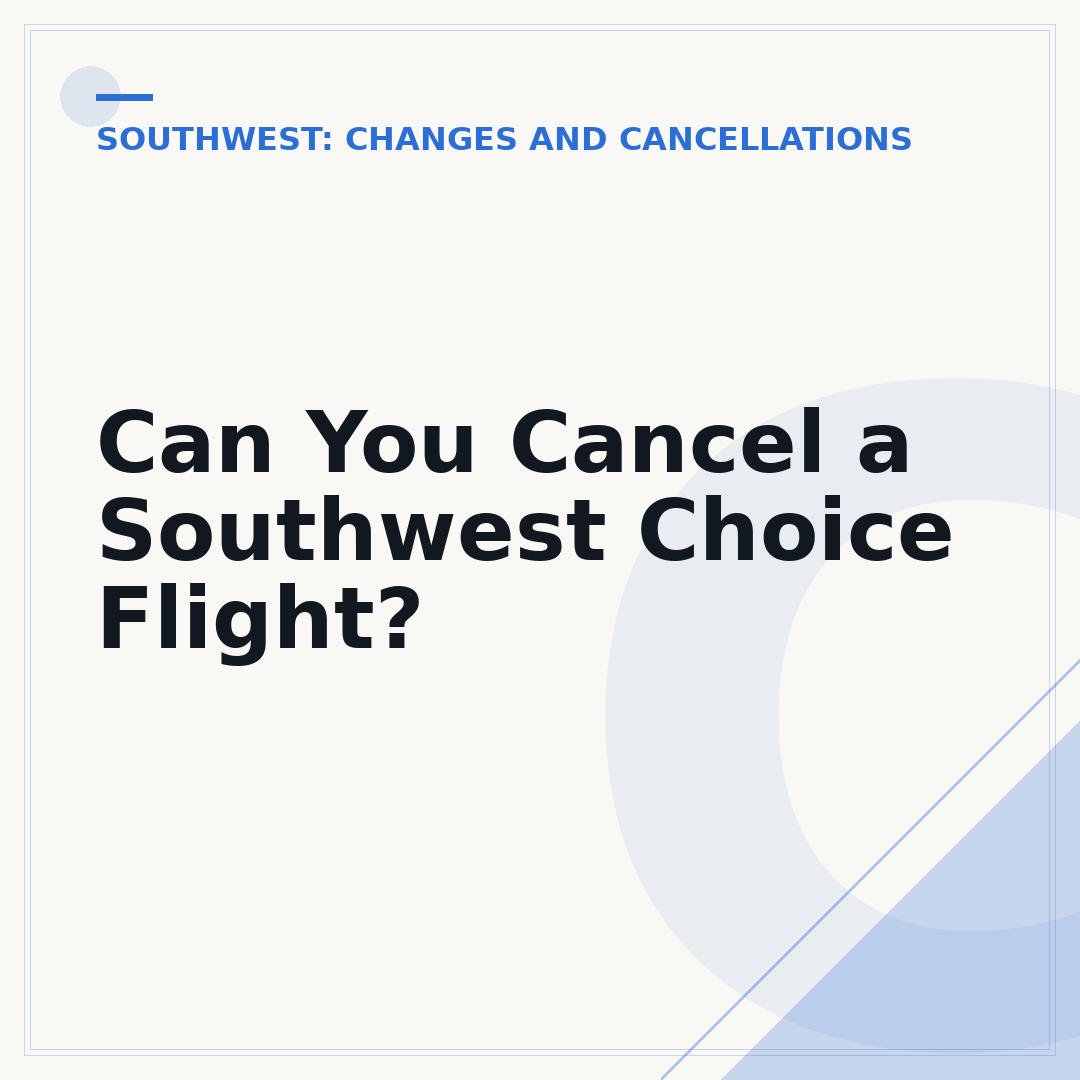 Can You Cancel a Southwest Choice Flight?