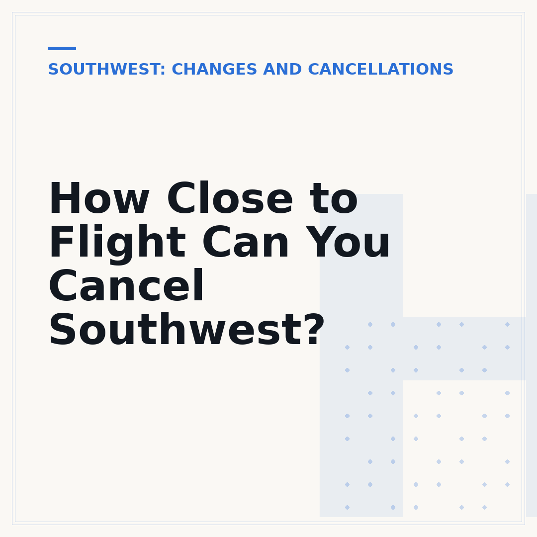 How Close to Flight Can You Cancel Southwest?