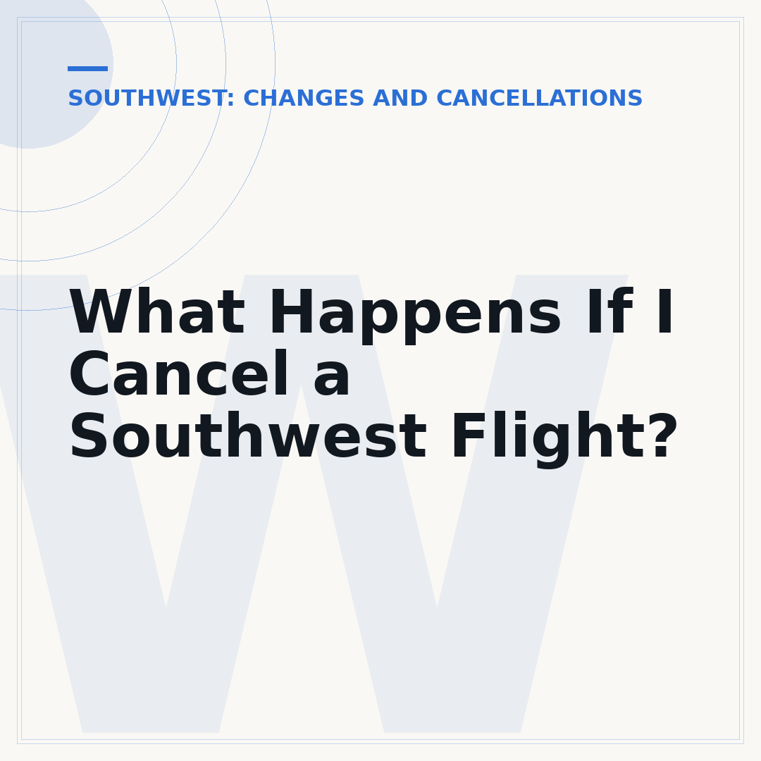 What Happens If I Cancel a Southwest Flight?