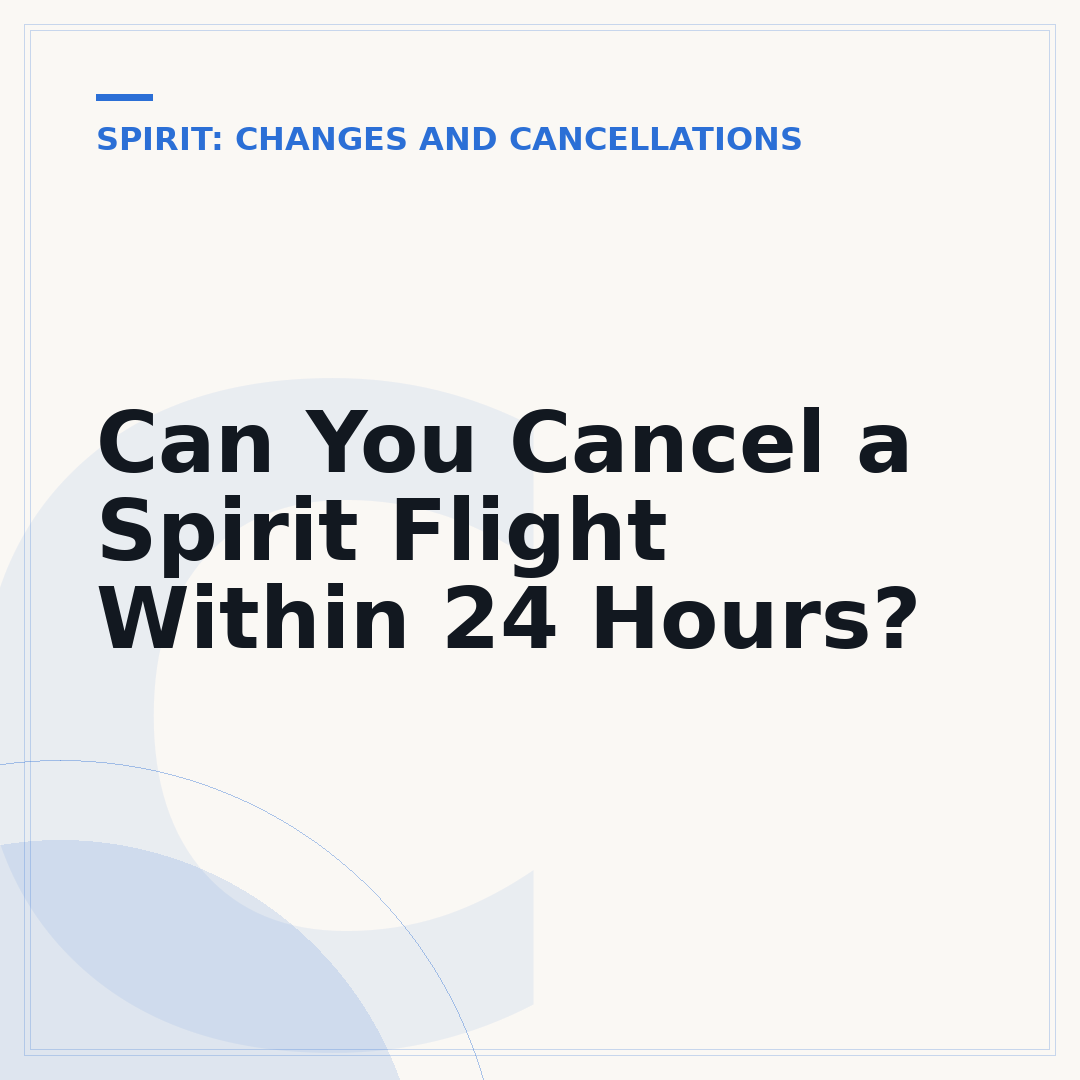 Can You Cancel a Spirit Flight Within 24 Hours?