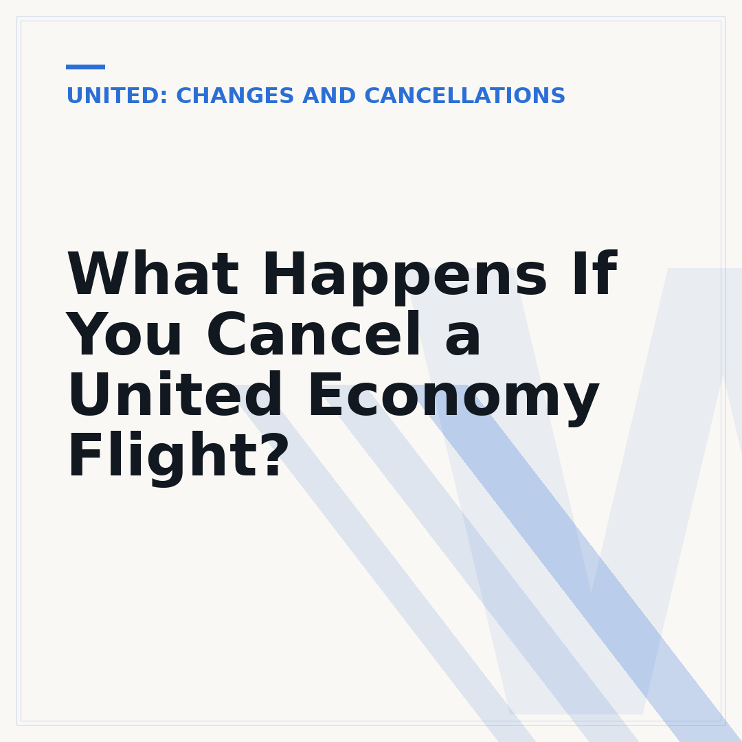 What Happens If You Cancel a United Economy Flight?