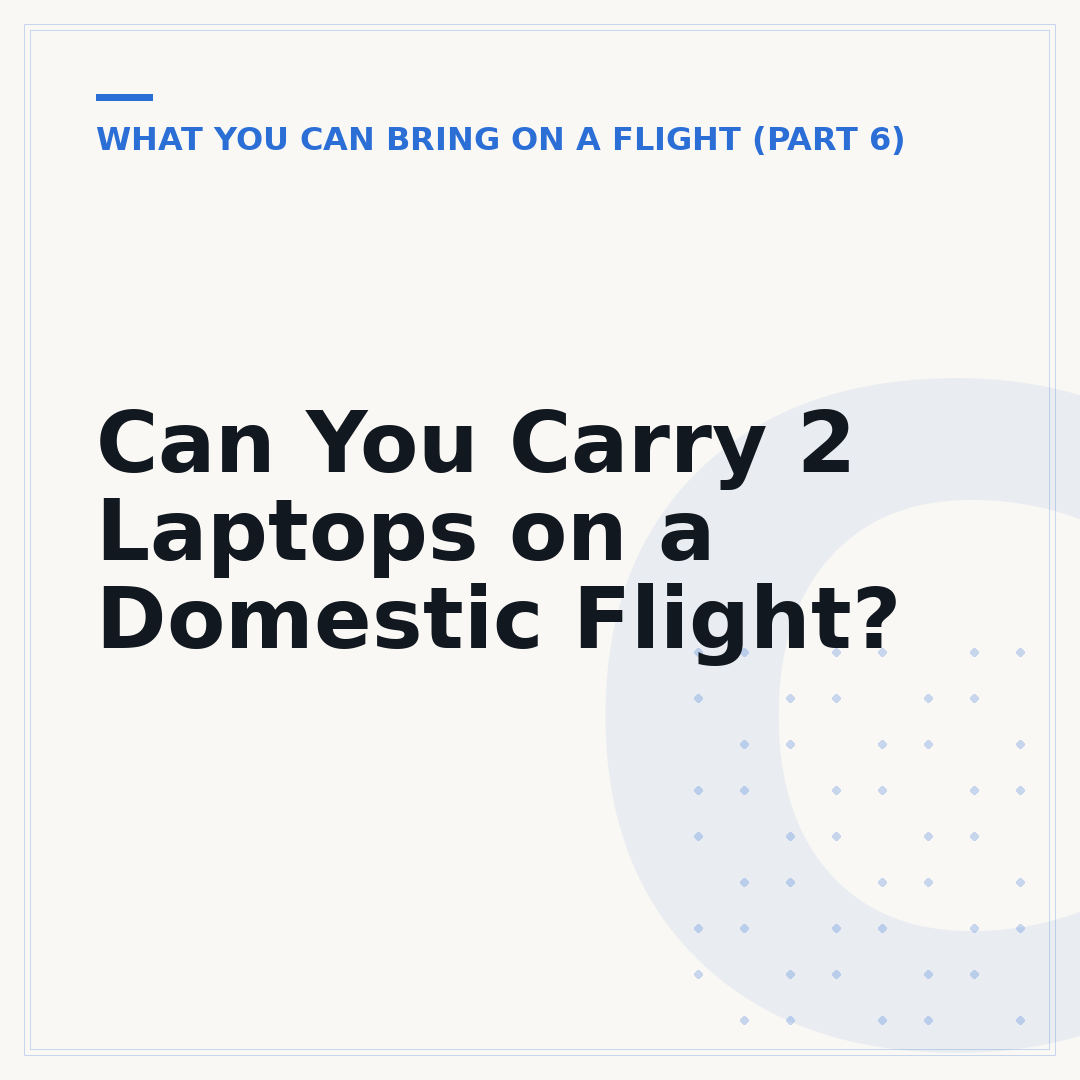 Can You Carry 2 Laptops on a Domestic Flight?