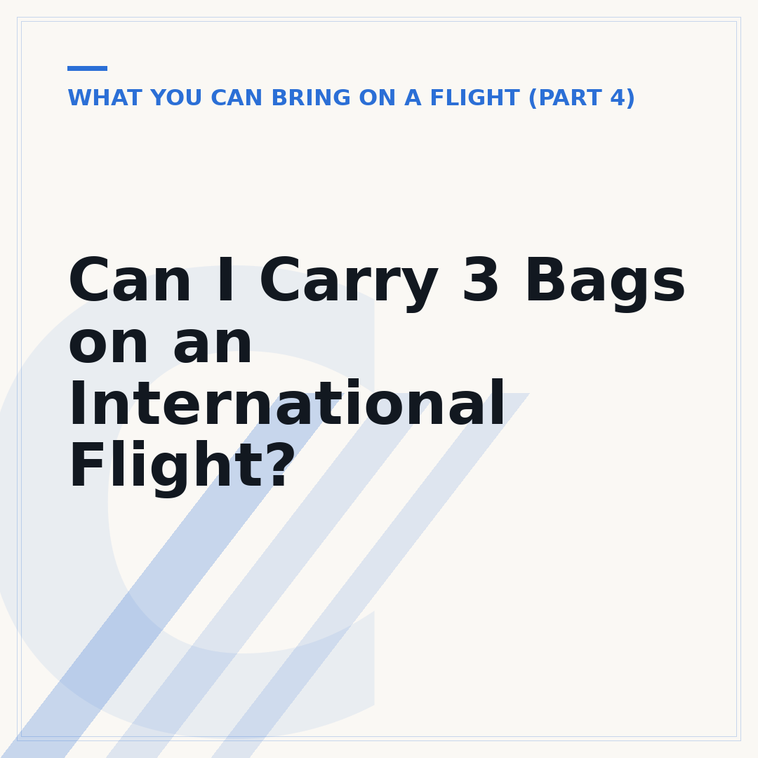 Can I Carry 3 Bags on an International Flight?