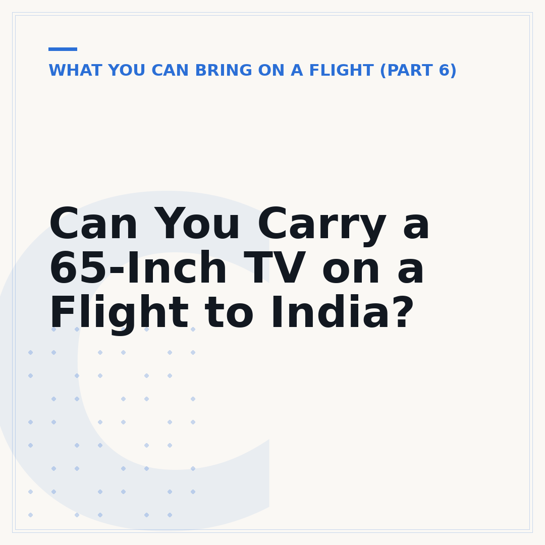 Can You Carry a 65-Inch TV on a Flight to India?