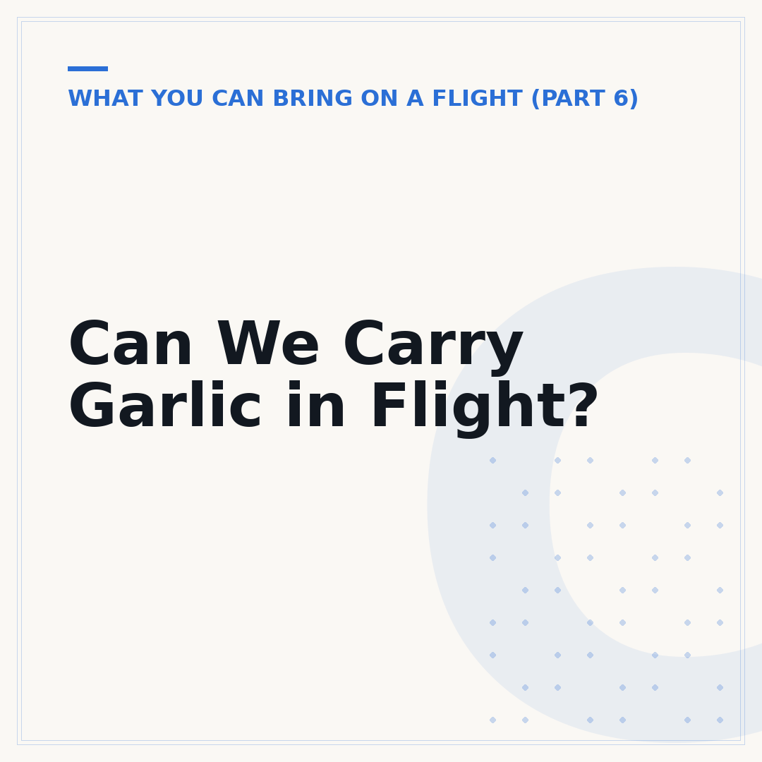 Can We Carry Garlic in Flight?