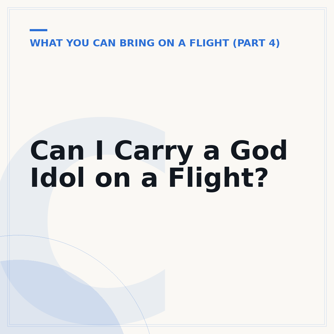 Can I Carry a God Idol on a Flight?