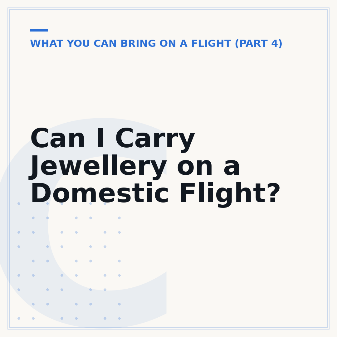 Can I Carry Jewellery on a Domestic Flight?