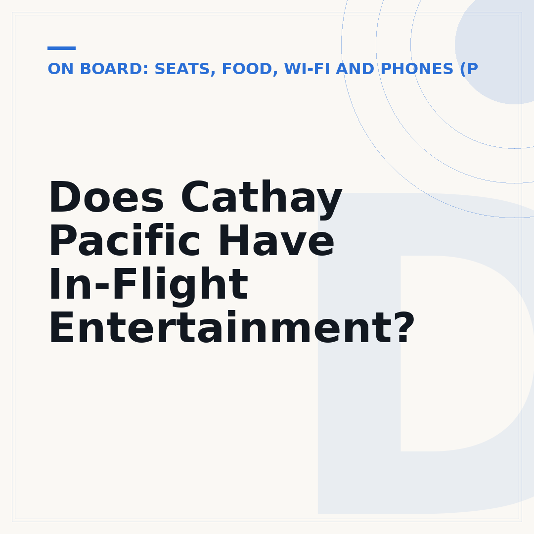 Does Cathay Pacific Have In-Flight Entertainment?