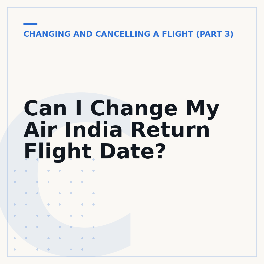 Can I Change My Air India Return Flight Date?