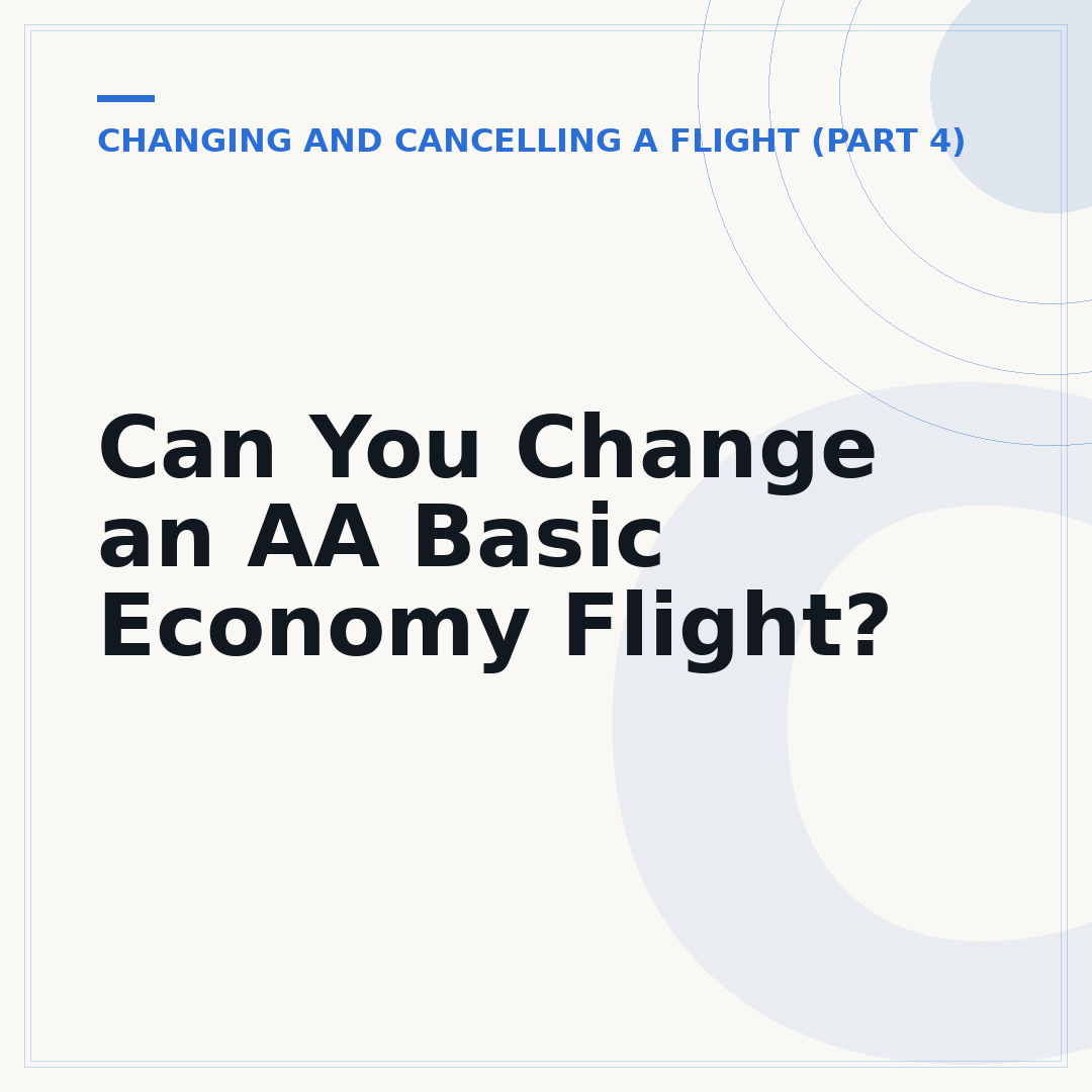 Can You Change an AA Basic Economy Flight?