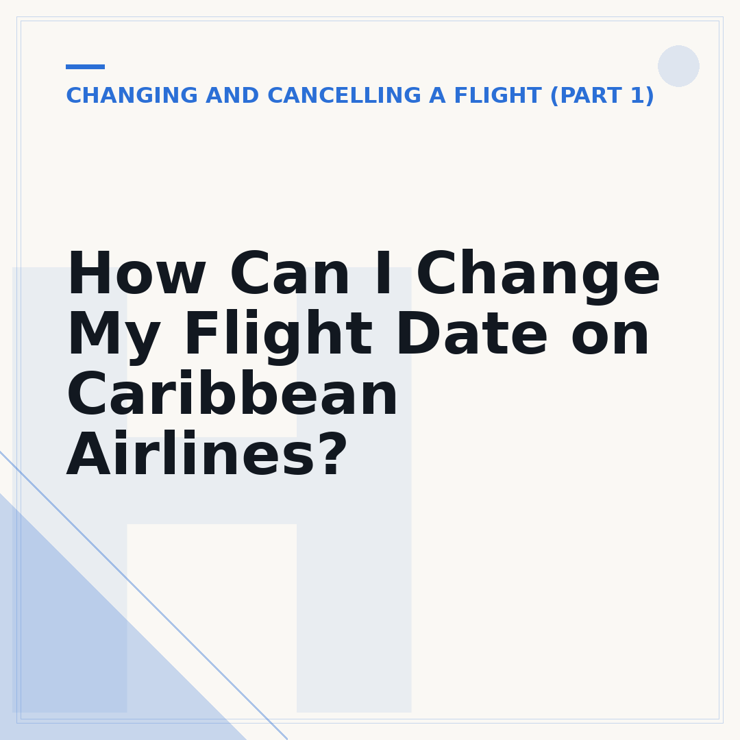 How Can I Change My Flight Date on Caribbean Airlines?