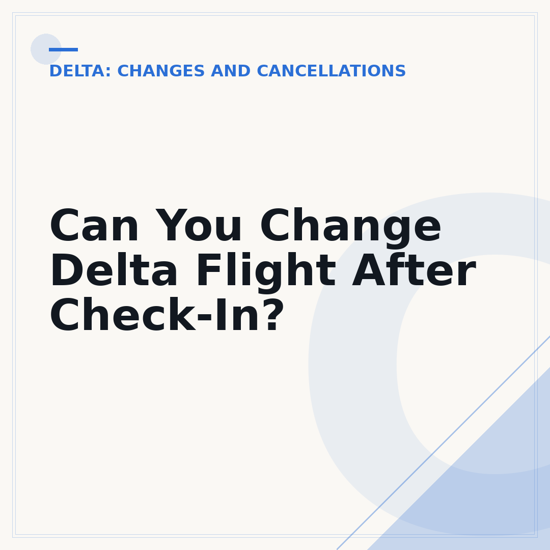 Can You Change Delta Flight After Check-In?